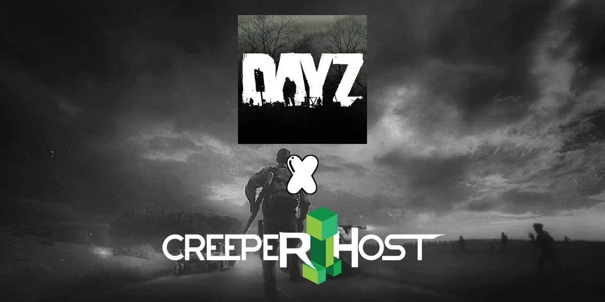 DayZ Hosting CreeperHost Dayz hosting creeperhost